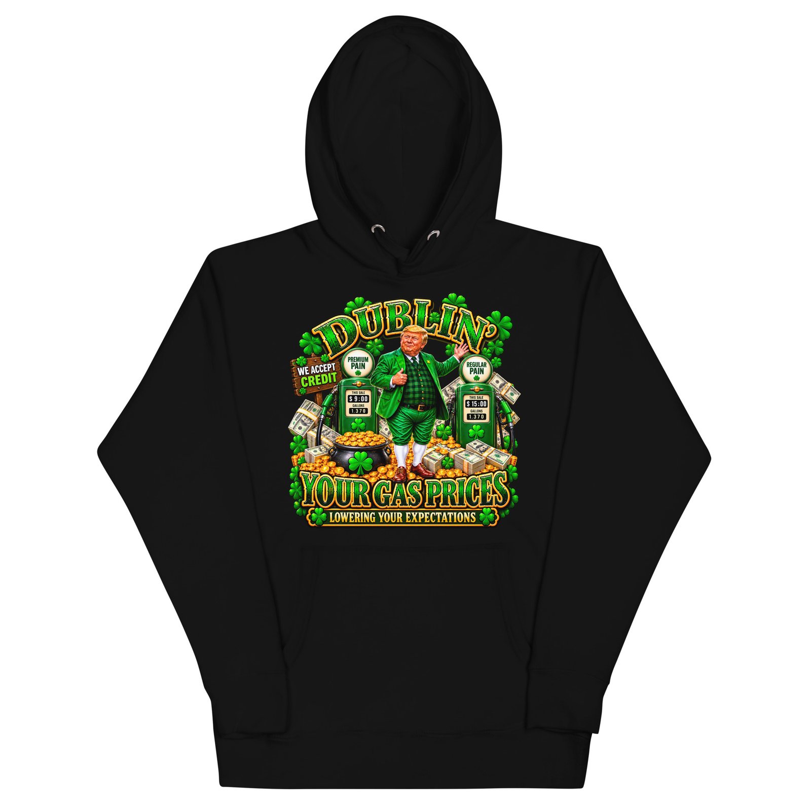 Dublin’ Your Gas Prices – Hoodie unisex premium pullover hoodie black front 6adc7f494b2c4.jpg
